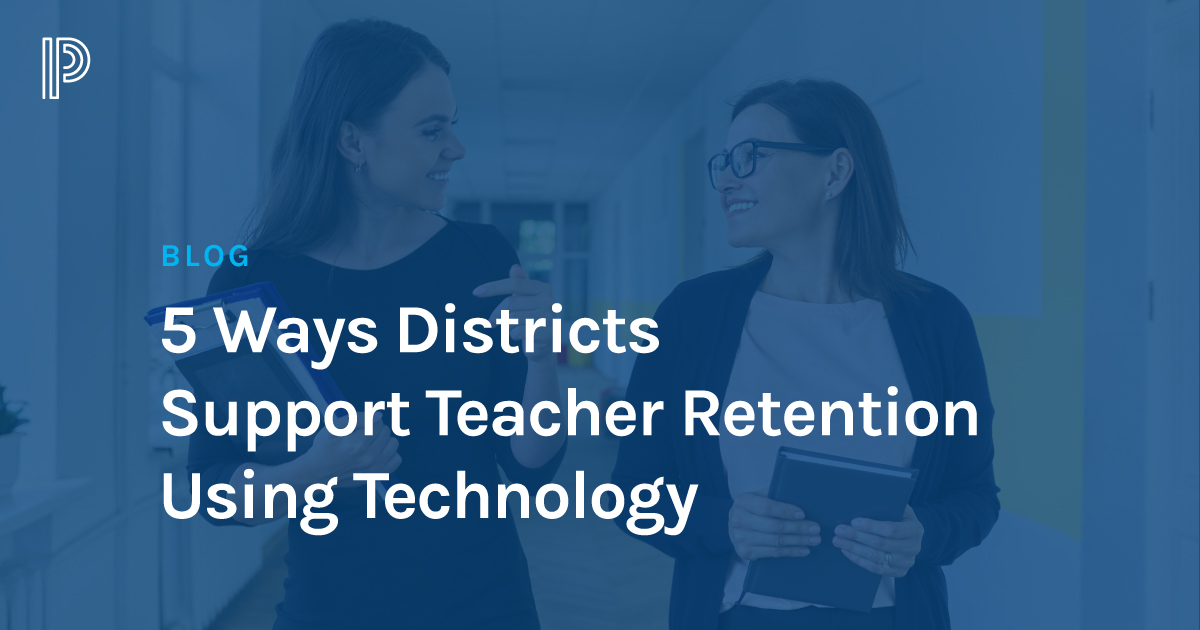 5 Ways Districts Support Teacher Retention Using Technology | PowerSchool