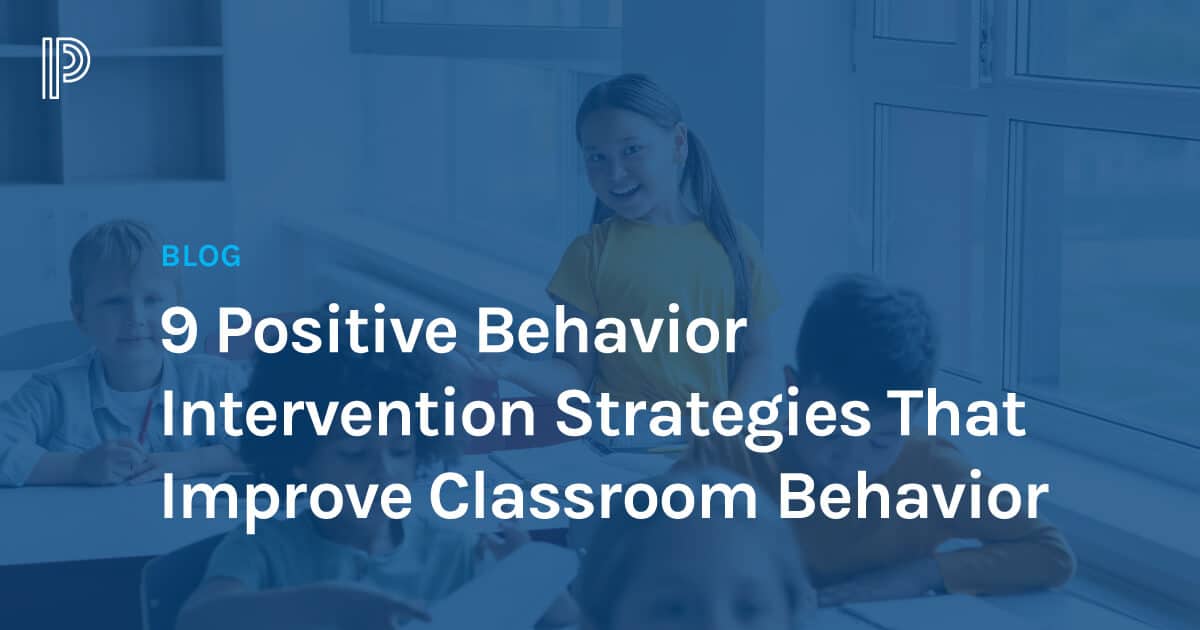 9 Positive Behavior Intervention Strategies That Improve Classroom ...