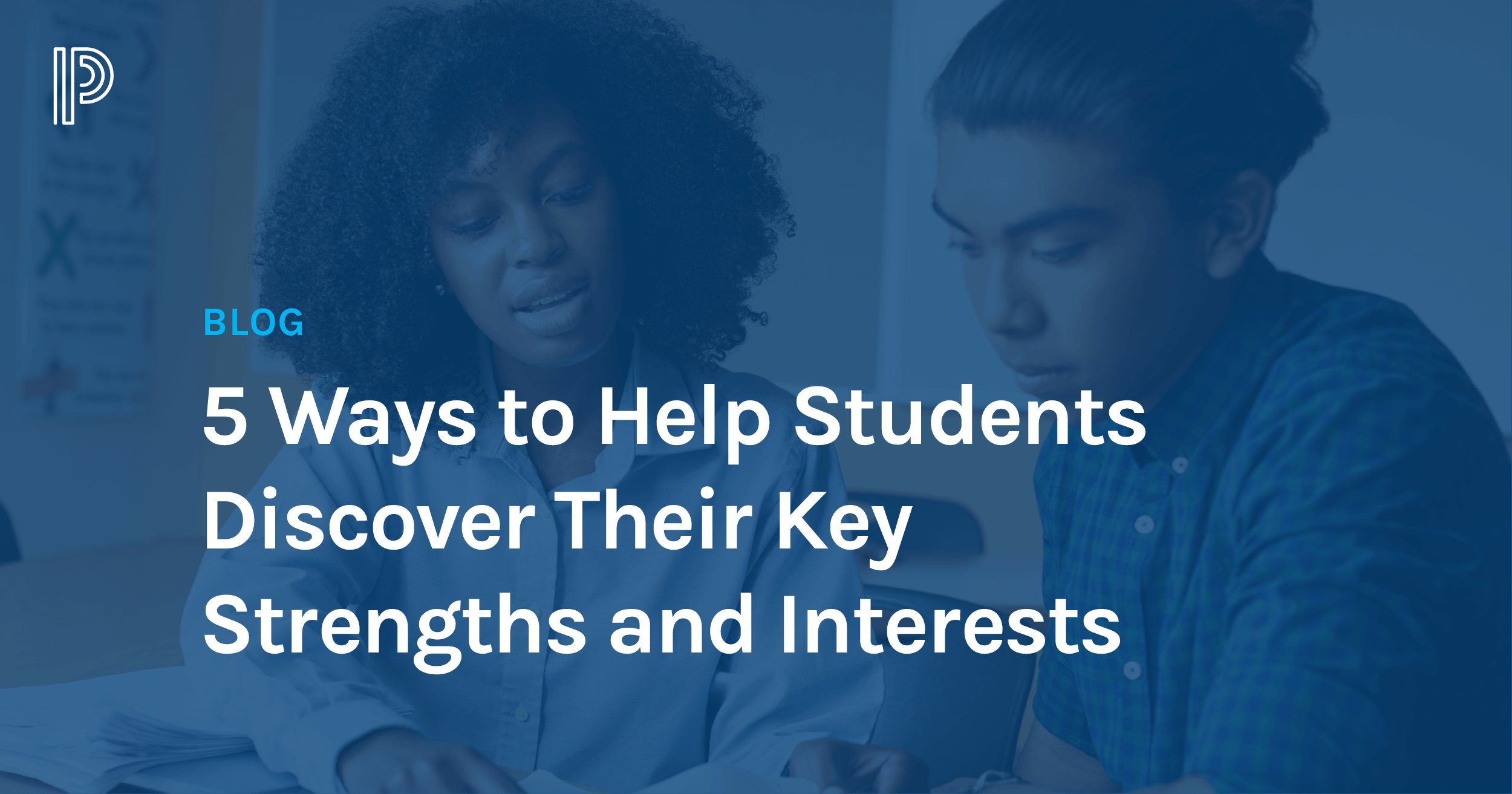 5 Ways To Help Students Discover Their Key Strengths And Interests ...