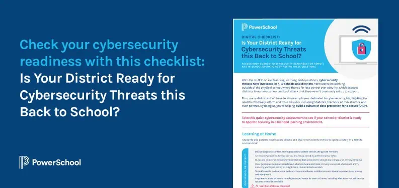 Image saying: Check your cybersecurity readiness with this checklist: Is Your District Ready for Cybersecurity Threats this Back to School? Also, an image of the checklist