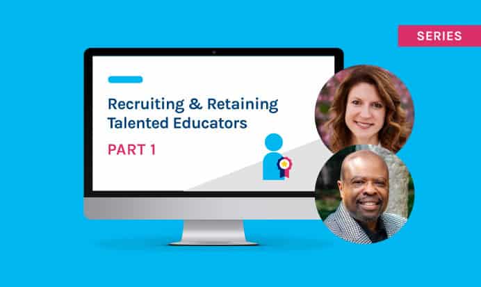 recruiting and retaining talented educators educators part 1 webinar